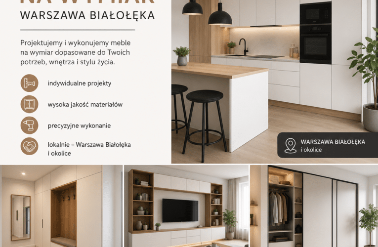 Meble na wymiar w Warszawie Białołęka – Jak Stworzyć Idealną Przestrzeń w Twoim Domu?