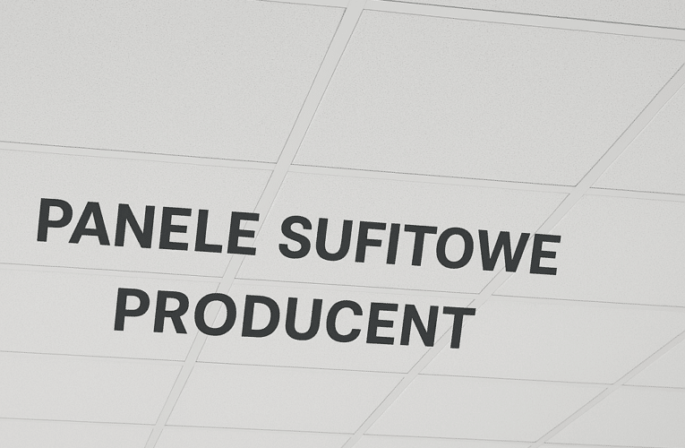 Panele sufitowe producent – Jak wybrać najlepsze rozwiązania do Twojego wnętrza?